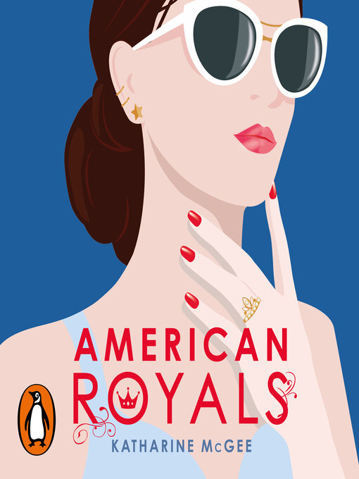 Title details for American Crown – American Royals by Katharine McGee - Available